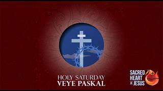 Easter Vigil   Veye Paskal