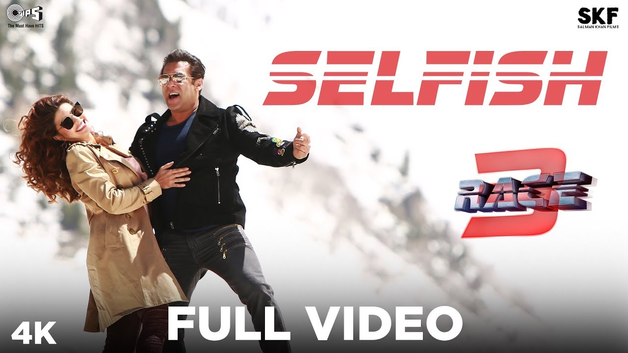 Selfish Full Song Video  Race 3  Salman Khan Bobby Jacqueline Daisy  Atif Aslam Iulia Vishal