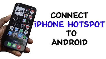 How to Connect iPhone Hotspot to Android