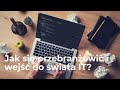 Jak wejść do branży IT. Webinar w zapisie