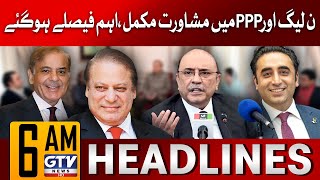 PPP and PMLN Negotiation Complete | Big Decision Regarding National Assembly Seat | 6 AM Headlines