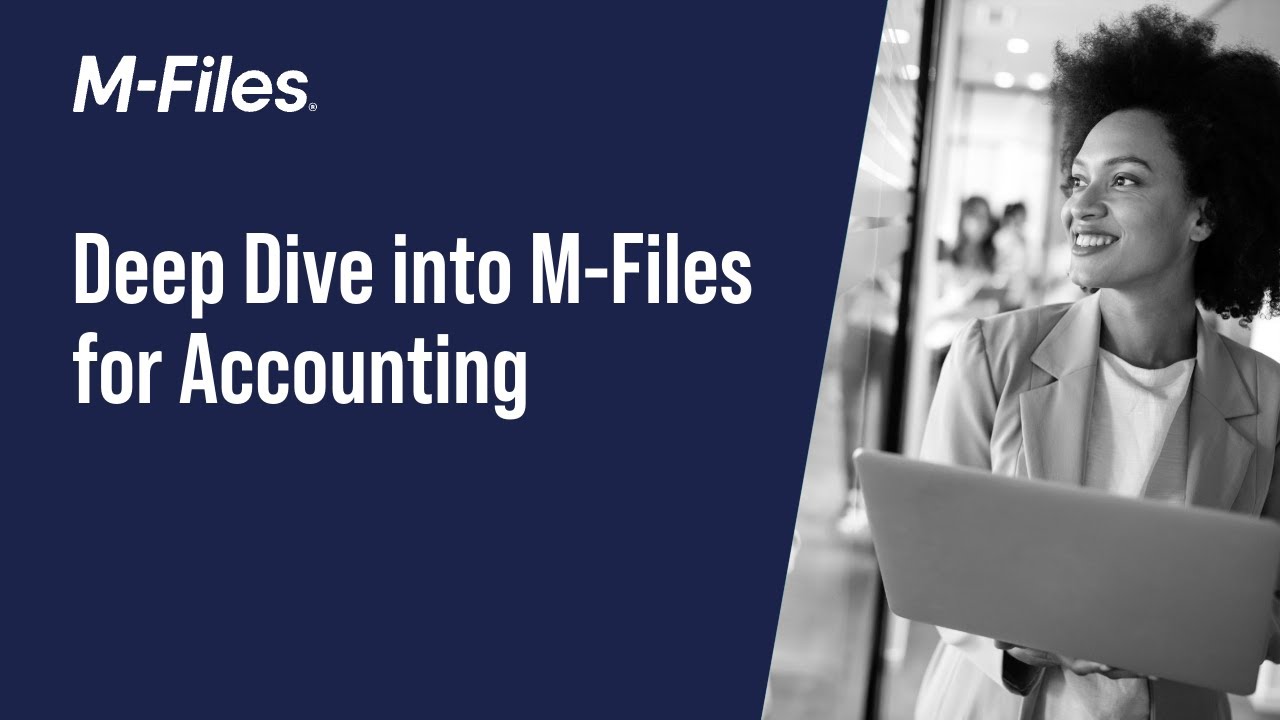Deep Dive into M-Files for Accounting - YouTube