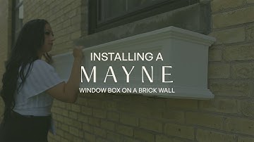 How to Install a Mayne Window Box on a Brick Wall