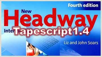 New Headway Intermediate, fourth edition Tapescript1.4