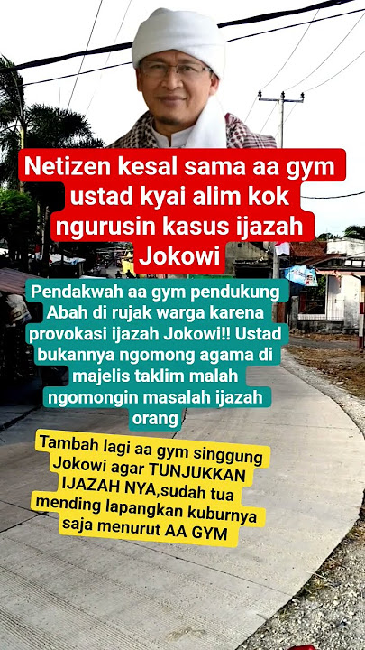 ustad aa gym yang terlihat alim malah komentarin masalah kasus ijazah Jokowi #aagym #ijazahjokowi