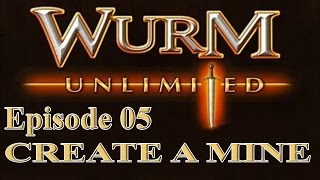 [Wurm Unlimited] [Wurm Online] Tutorial - Creating a Mine