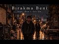 Don’t let go (bırakma beni) #GeceRap #KalbimSendeKaldı #SadRap #HeartbreakSong #BilingualRap