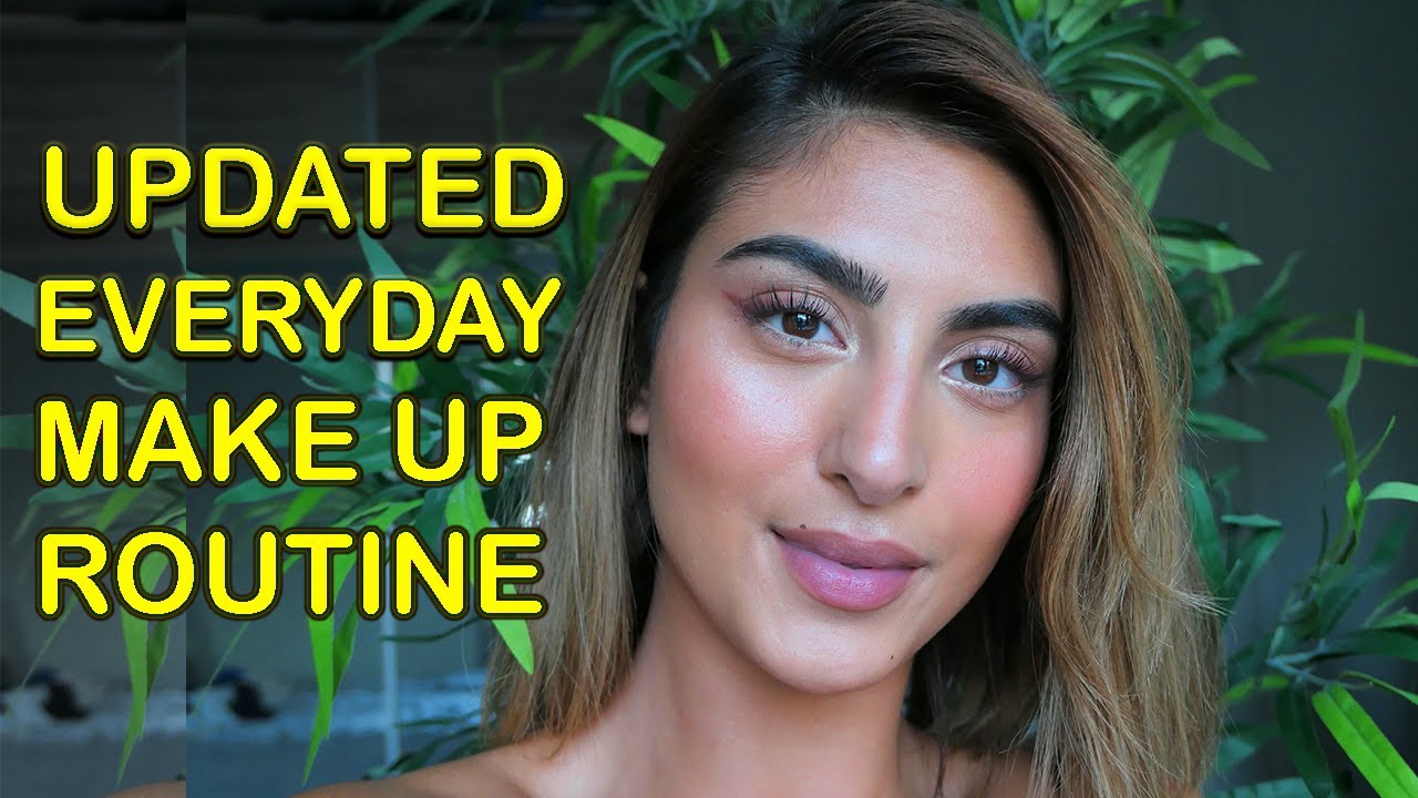 UPDATED EVERYDAY MAKE UP TUTORIAL | QUICK & EASY - YouTube