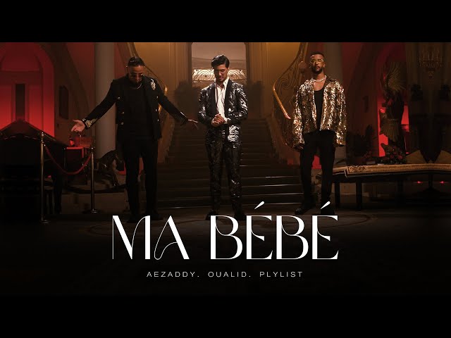 Aezaddy - Ma Bébé ft. Oualid, Plylist [OFFICIAL Music Video] | 2022 class=