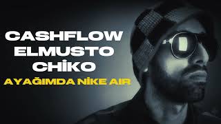 AYAĞIMDA NİKE AIR - CASHFLOW x ELMUSTO x CHİKO