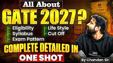All About GATE 2027 | Syllabus | Exam Pattern | Cut Off | Eligibility Criteria | GATE 2027 Roadmap