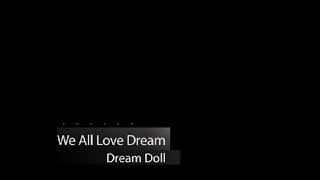 Watch Dreamdoll We All Love Dream video