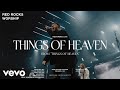 Red rocks worship  things of heaven official live