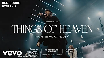 Red Rocks Worship - Things of Heaven (Official Live Video)