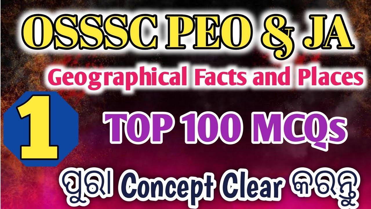 OSSSC PEO Top 100 MCQ Important Questions Geographical Facts And Places