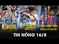 TIN NÓNG BÓNG ĐÁ 16/8 | CR7 TIẾC VÌ KHÔNG TỚI PSG- TOT ĐẤM GỤC MC- BARCA SỐNG THIẾU MESSI VÀ CÁI KẾT