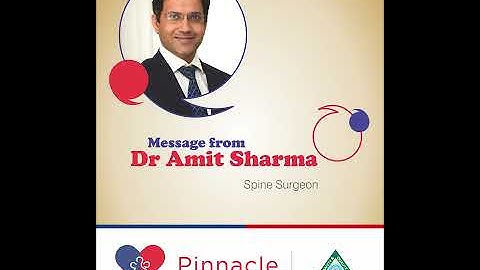 #Pinnacleorthocentre HEALTH MESSAGE : Dr.Amit Sharma (Renowned Spine Surgeon ) Pinnacle Ortho Centre