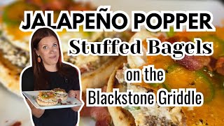 Jalapeño Popper Stuffed Bagels on the Blackstone Griddle | Easy Camping Breakfast Recipe | Camp Cook