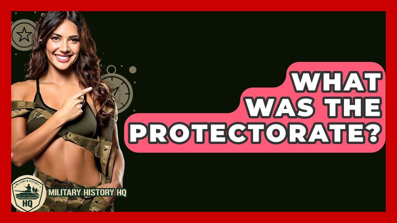 What Was The Protectorate? - Military History HQ