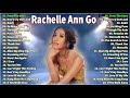 Rachelle Ann Go Hit Full Album 2021- Rachelle Ann Go Nonstop Playlist 2021