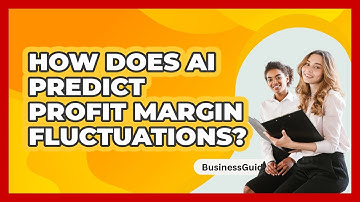 How Does AI Predict Profit Margin Fluctuations? - BusinessGuide360.com