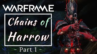 Warframe: Re-Playing Chains of Harrow | New War Spoilers | Warframe Lore & Questing | Part 1