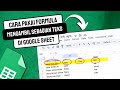 GOOGLE SHEET : Rumus MID, LEFT, RIGHT Google Sheet: Ambil Teks Sesuai Kebutuhan