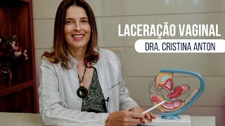 Como Lidar com Lacerações Vaginais durante a Relação Sexual  | Dra. Cristina Anton