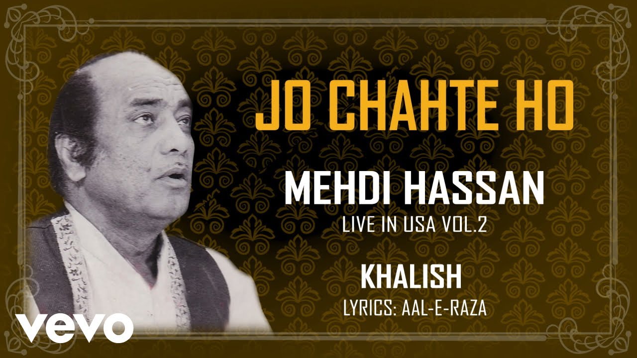Jo Chahte Ho   Khalish Live in USA Vol 2  Mehdi Hassan  Official Audio Song