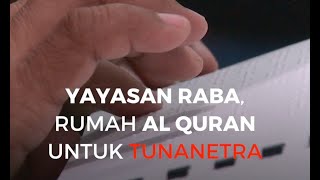 Yayasan Raba, Rumah Al Quran untuk Tunanetra
