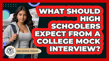 What Should High Schoolers Expect From A College Mock Interview? - High School Toolkit