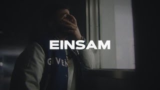 Samra Feat. Capital Bra - Einsam Prod. D9Wnbeats
