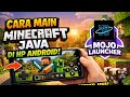 GRATIS!!CARA BERMAIN MINECRAFT JAVA DI HP ANDROID!(MOJO LAUNCHER)