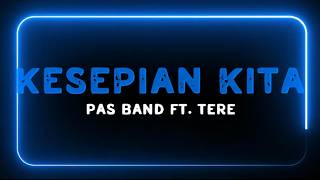 Kesepian Kita - Pas Band Ft Tere (Karaoke Terbaru)