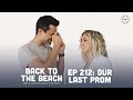 Ep 212: "Our Last Prom"