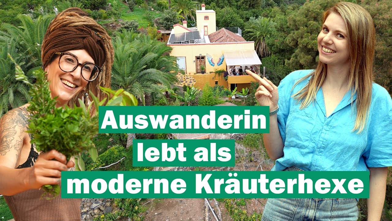 Auswandern auf die Kanaren: Amanita lebt ihren Traum als Kräuterhexe im kanarischen Traumhaus