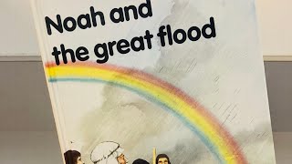 Kid’s Bible Story: #3 Noah and the Great Flood