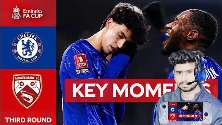 Chelsea v Morecambe | Key Moments | Third Round | Emirates FA Cup 2024-25