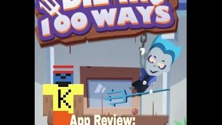 Die in 100 Ways!! APP REVIEW screenshot 2