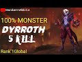 DYRROTH 5 KILL DESTRUCTION - Aggressive Top 1 Global Build ~ MLBB