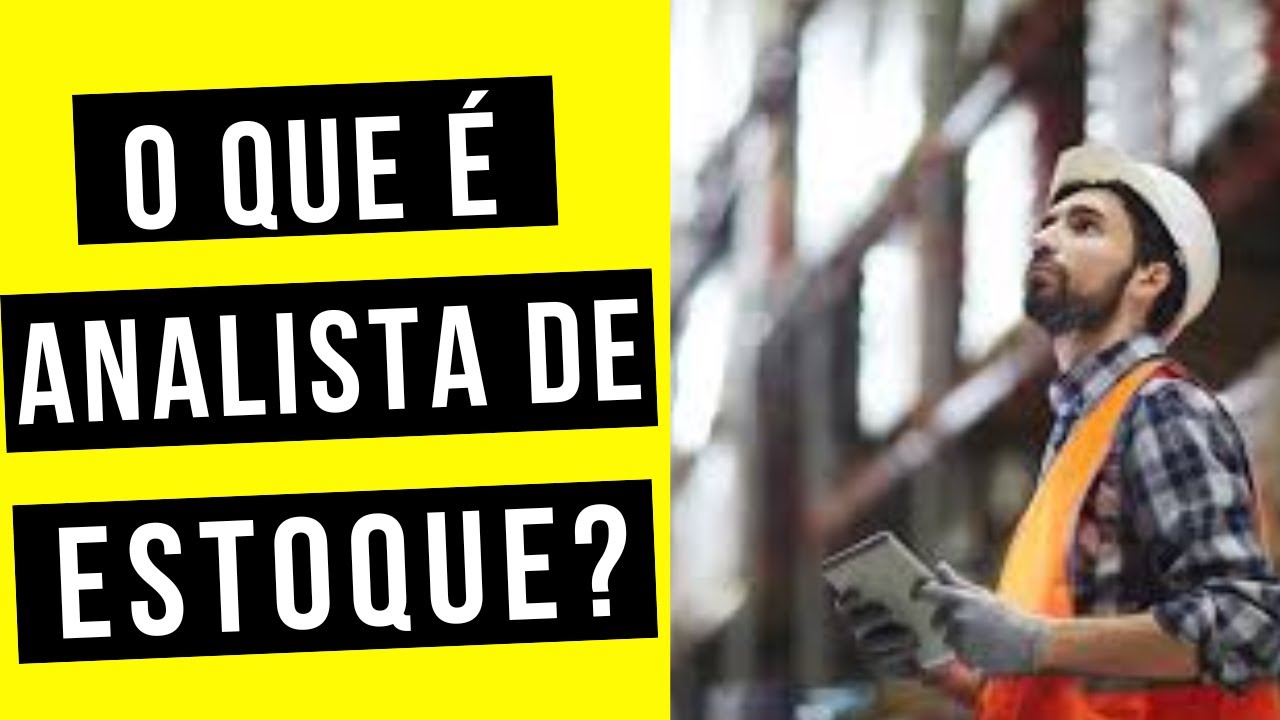 O que é Analista de Estoque, Quanto Ganha e o que Faz? - YouTube