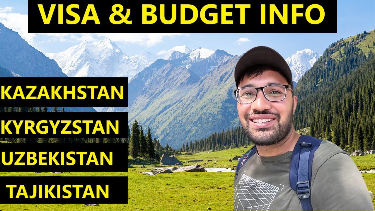 How to travel Kazakhstan, Kyrgyzstan, Uzbekistan, Tajikistan in budget ? | Visa info | Budget info