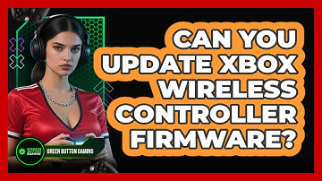 Can You Update Xbox Wireless Controller Firmware?