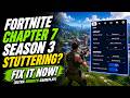 Fortnite Chapter 7 Season 3 Stuttering? Fix It NOW! (Ultra Smooth Gameplay)