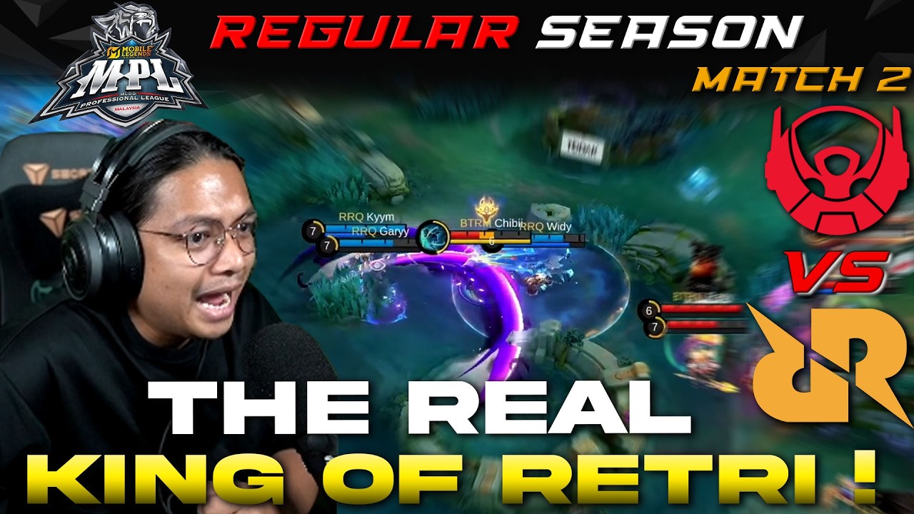 RRQ TORA VS BTRM MATCH 2 REGULAR SEASON MPL MY S17