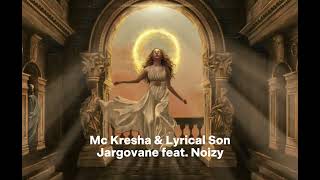Mc Kresha & Lyrical Son - Jargovane feat. Noizy (Full Song)
