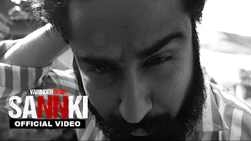 Sannki (OFFICIAL VIDEO) Varinder Brar | New Punjabi Song 2024