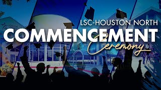 2024 LSC-Houston North Graduation