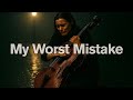 My Worst Mistake The Regret I Ll Carry Forever mp3