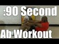 Killer 90 Second Ab Workout